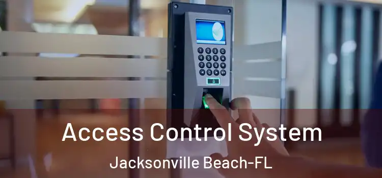  Access Control System Jacksonville Beach-FL