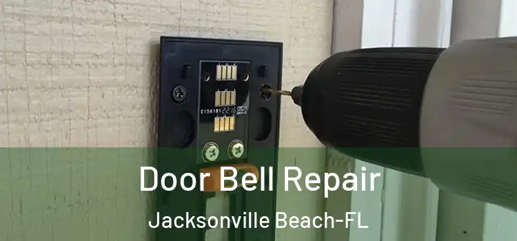 Door Bell Repair Jacksonville Beach-FL