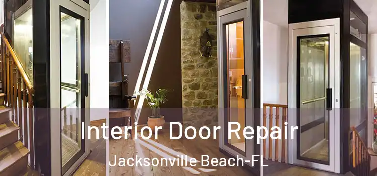  Interior Door Repair Jacksonville Beach-FL