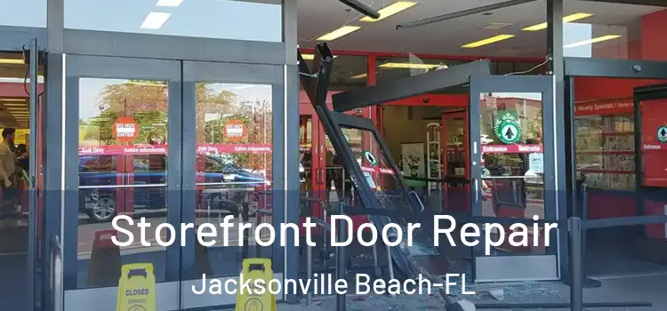  Storefront Door Repair Jacksonville Beach-FL